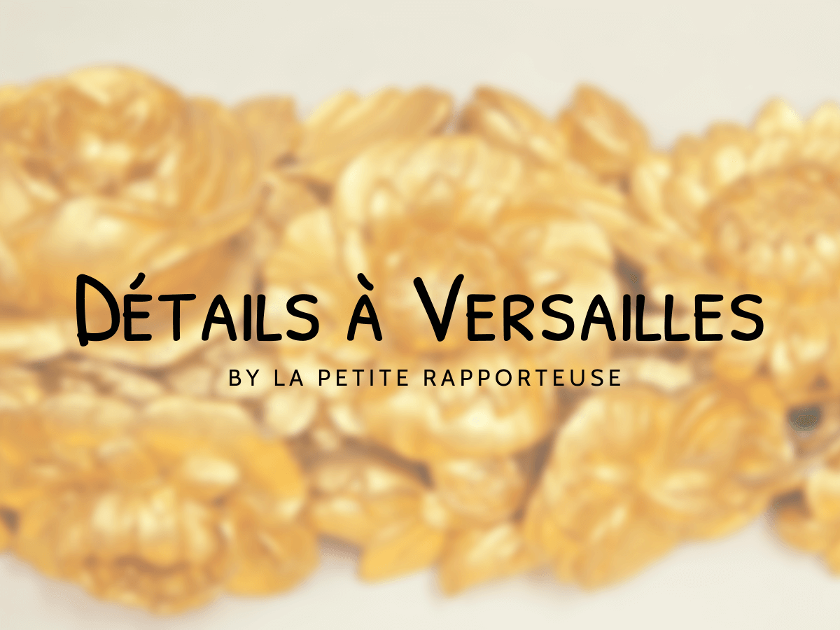 De tails a versailles ptiterapporteuz